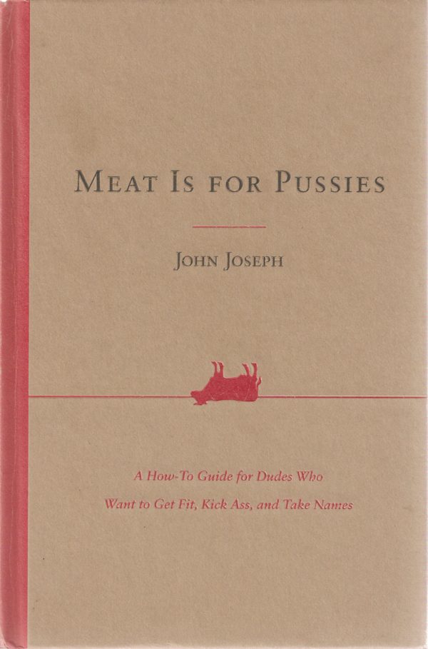 Meat is For Pussies